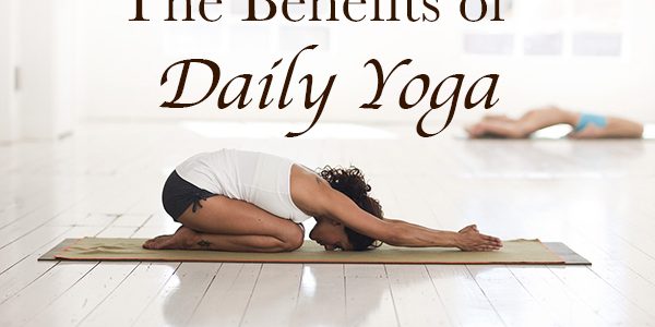 The Benefits of Daily Yoga